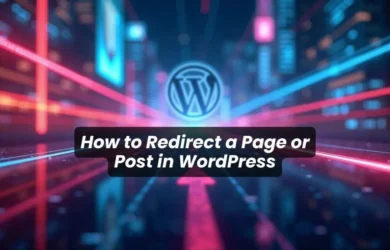 How to Redirect a Page or Post in WordPress
