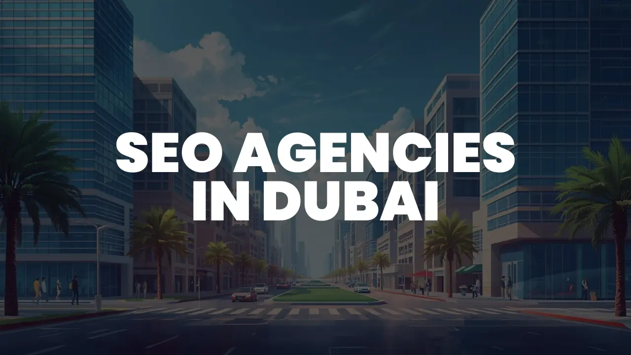 SEO Agencies in Dubai