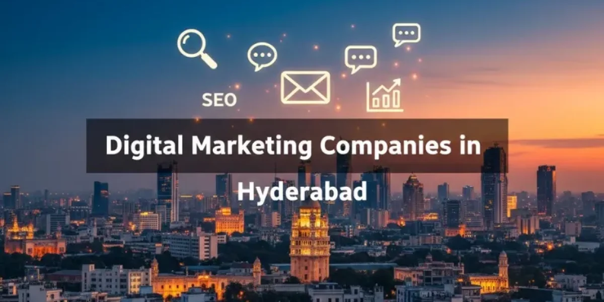 Digital Marketing Companies in Hyderabad