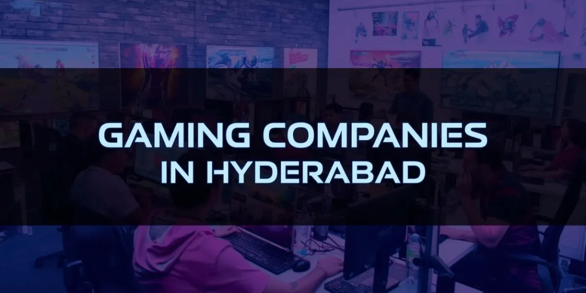 Gaming Companies in Hyderabad