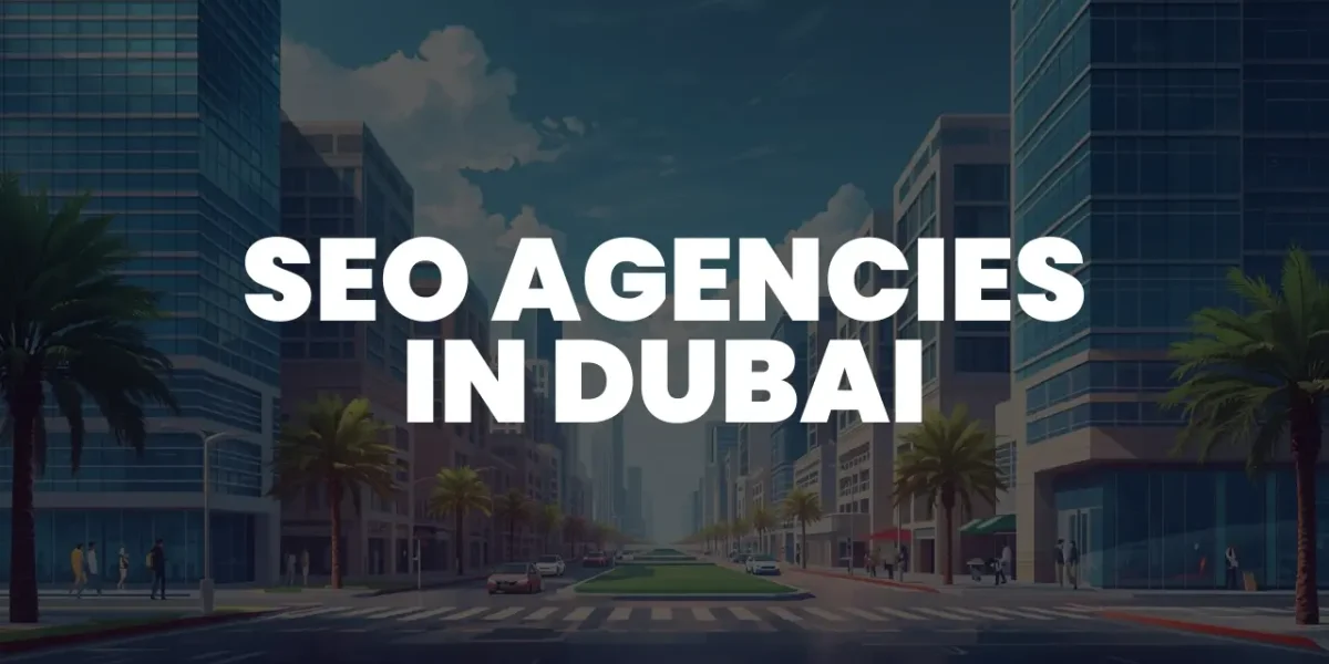 SEO Agencies in Dubai