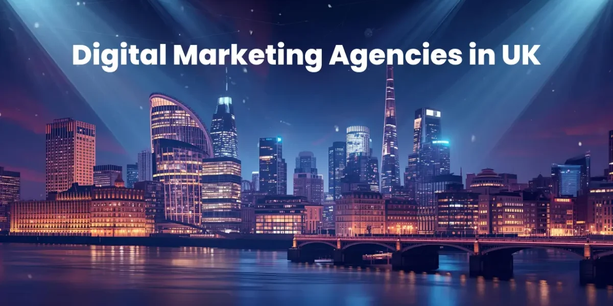 Digital Marketing Agencies in UK